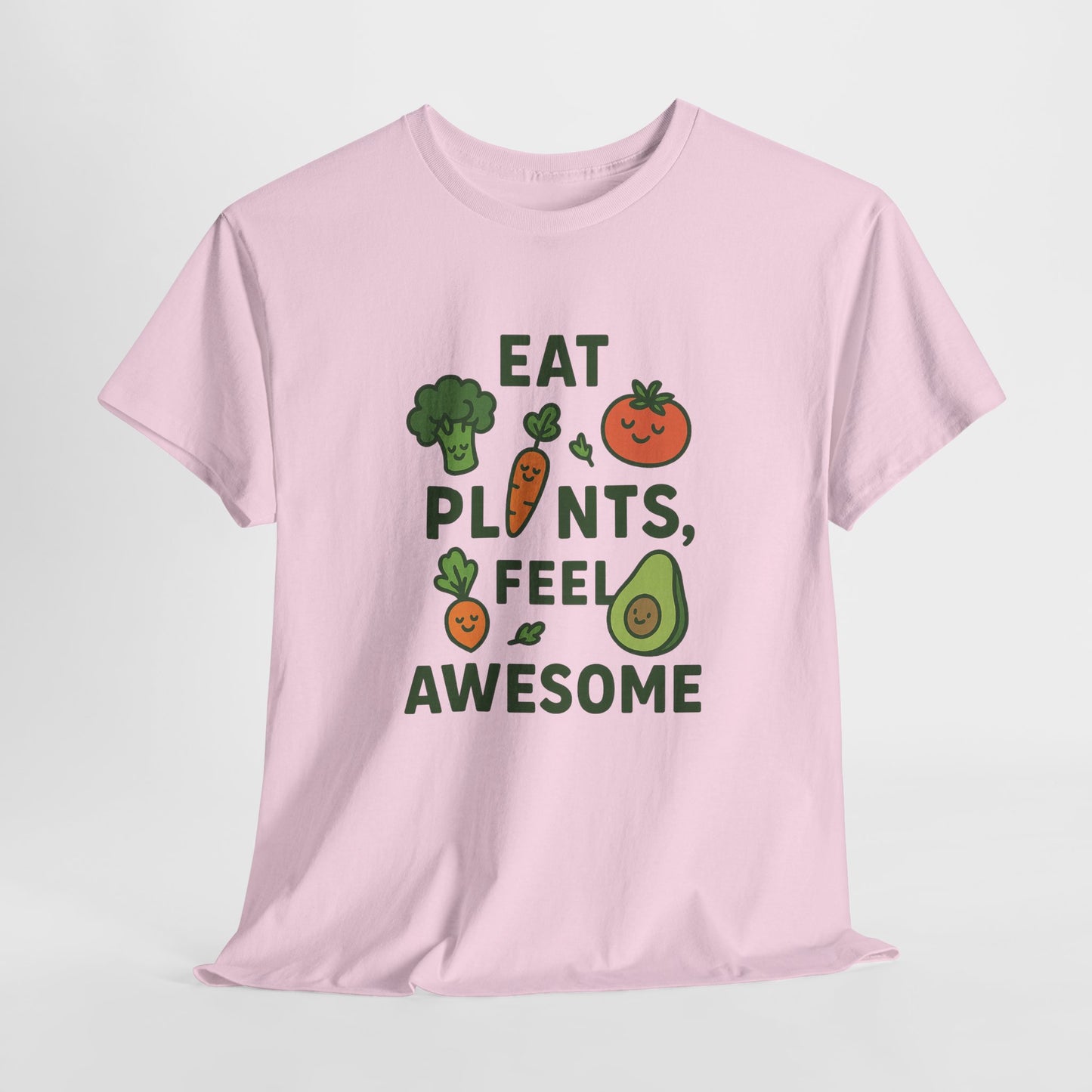 Eat Plants, Feel Awesome T-Shirt