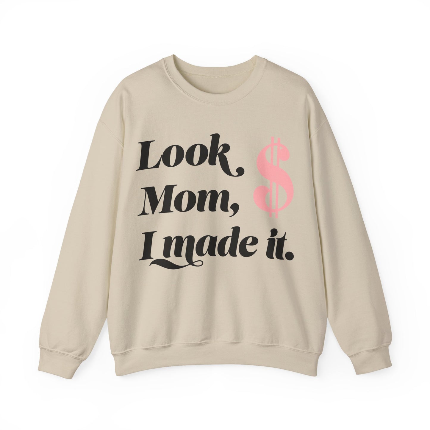 Crewneck Sweatshirt , Look Mom, I Made it