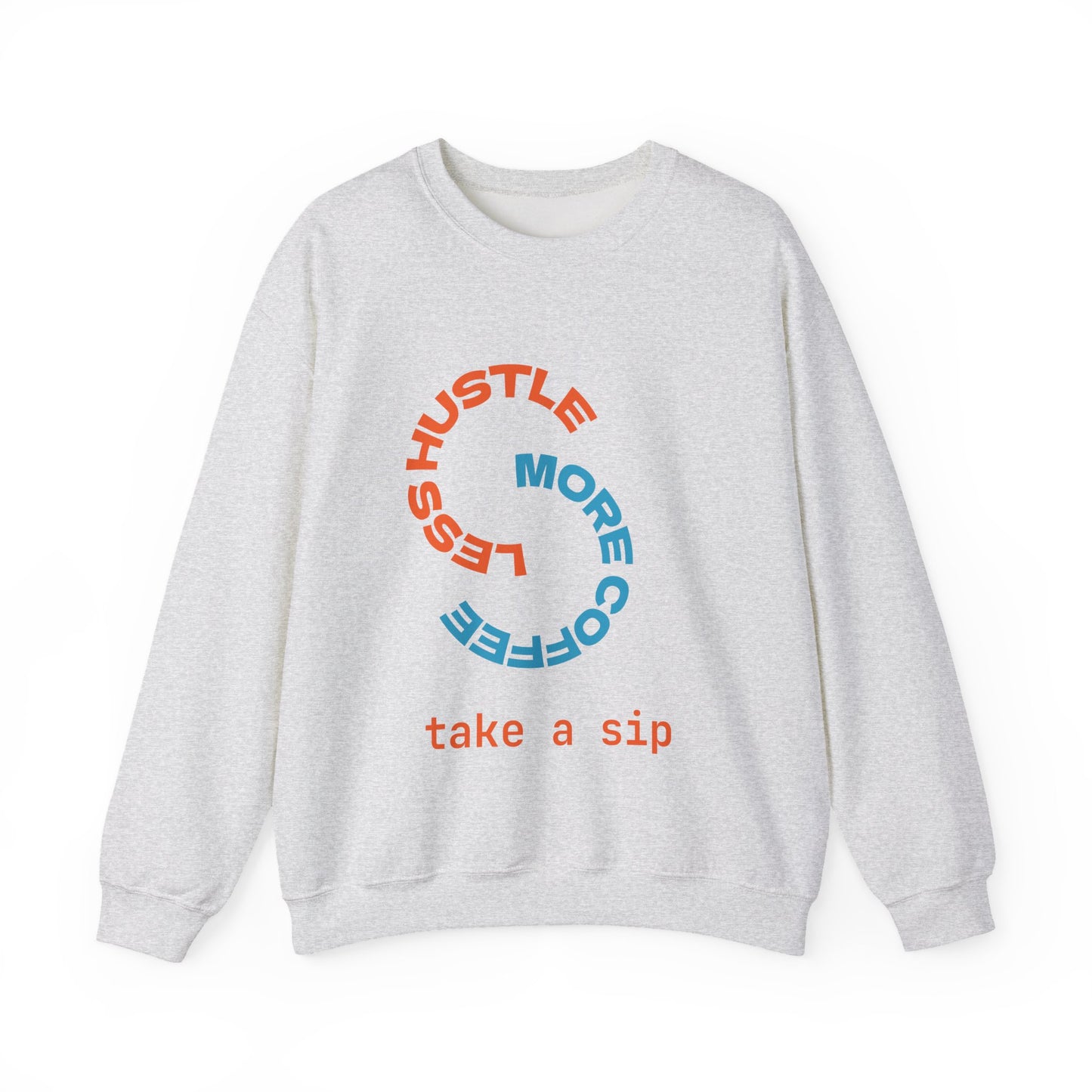 Less Hustle Crewneck Sweatshirt