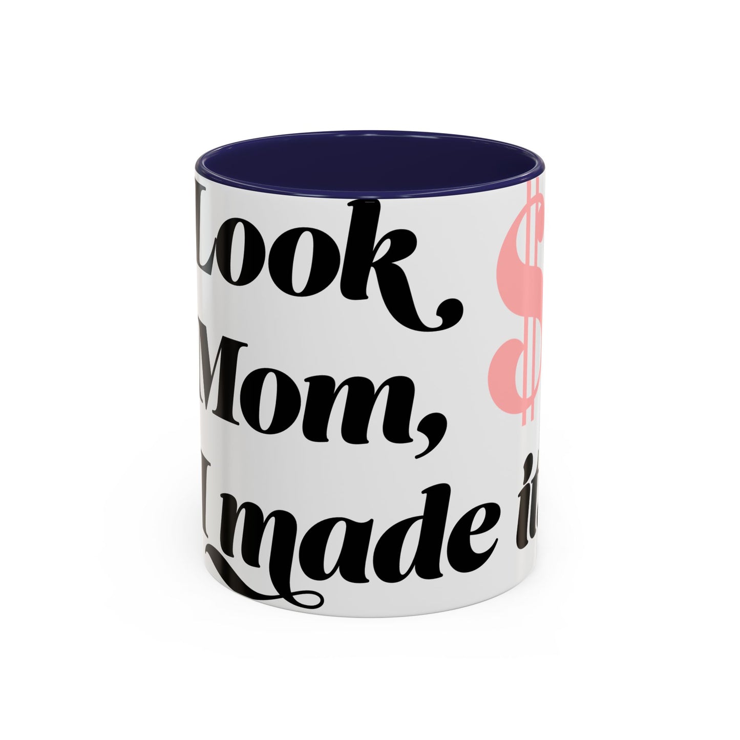 Look Mum I Made It Accent Coffee Mug