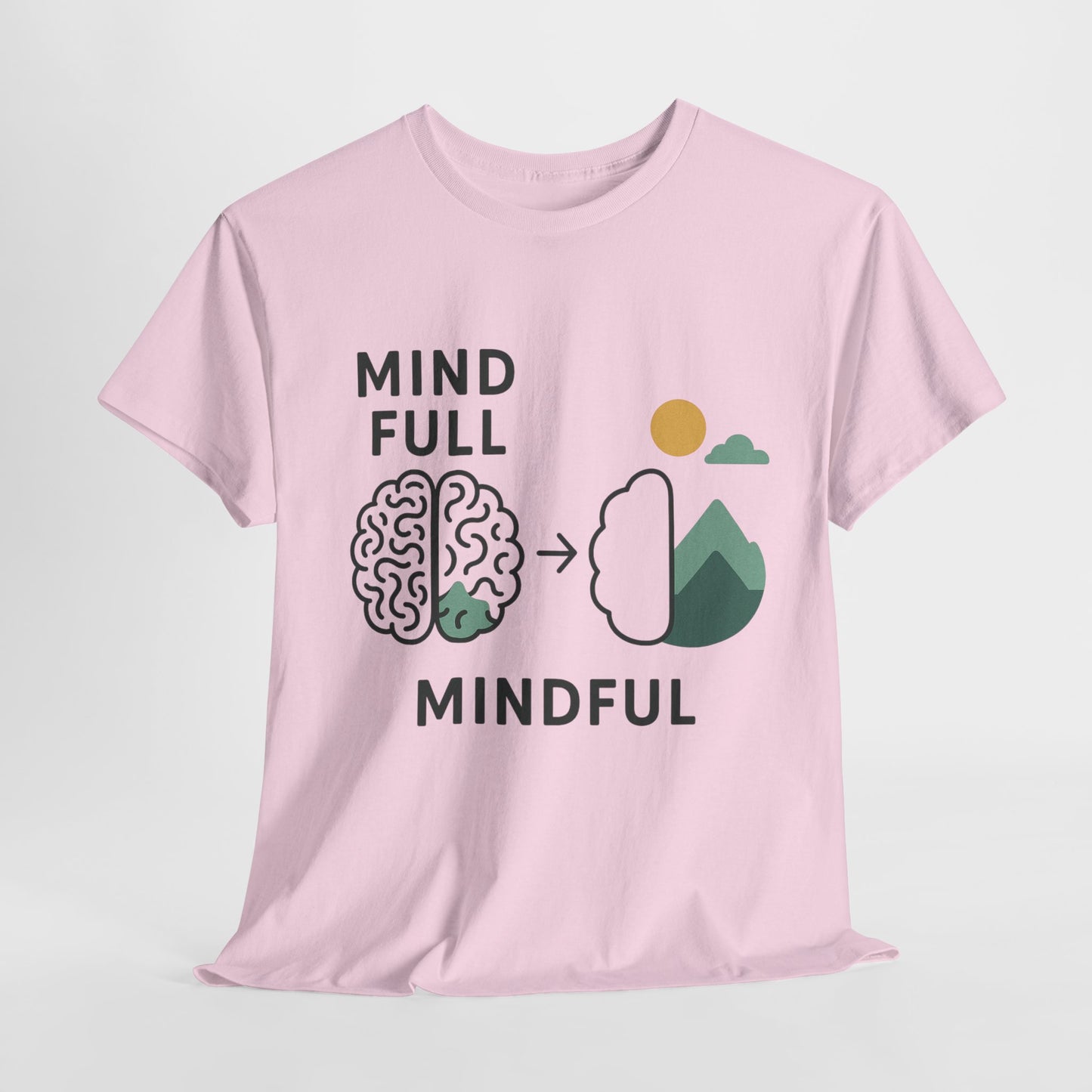Mind Full β Mindful T-Shirt