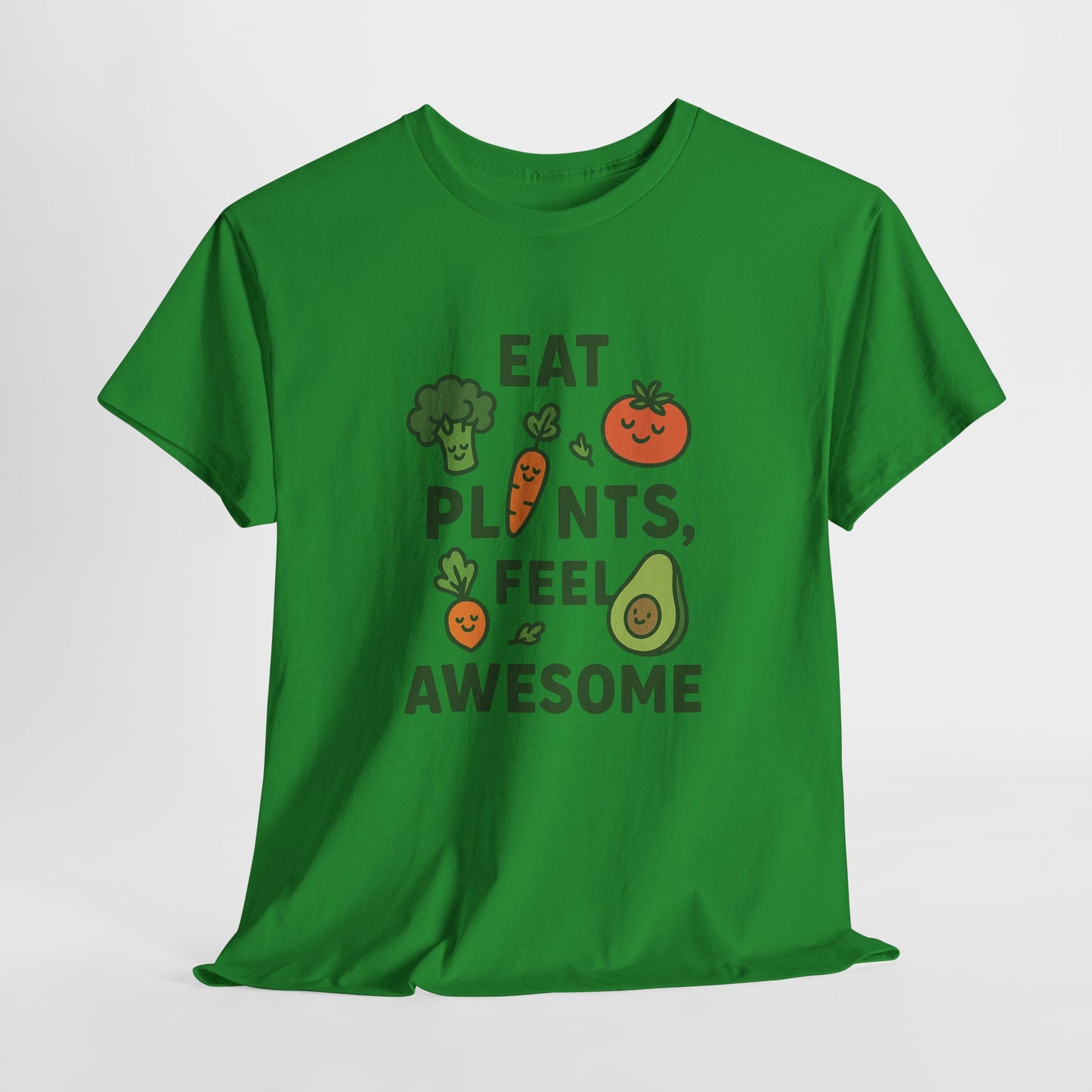 Eat Plants, Feel Awesome T-Shirt