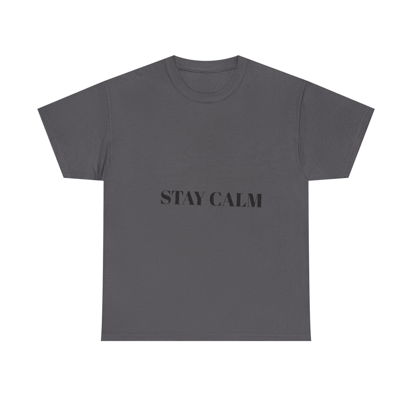 Stay Calm T shirt