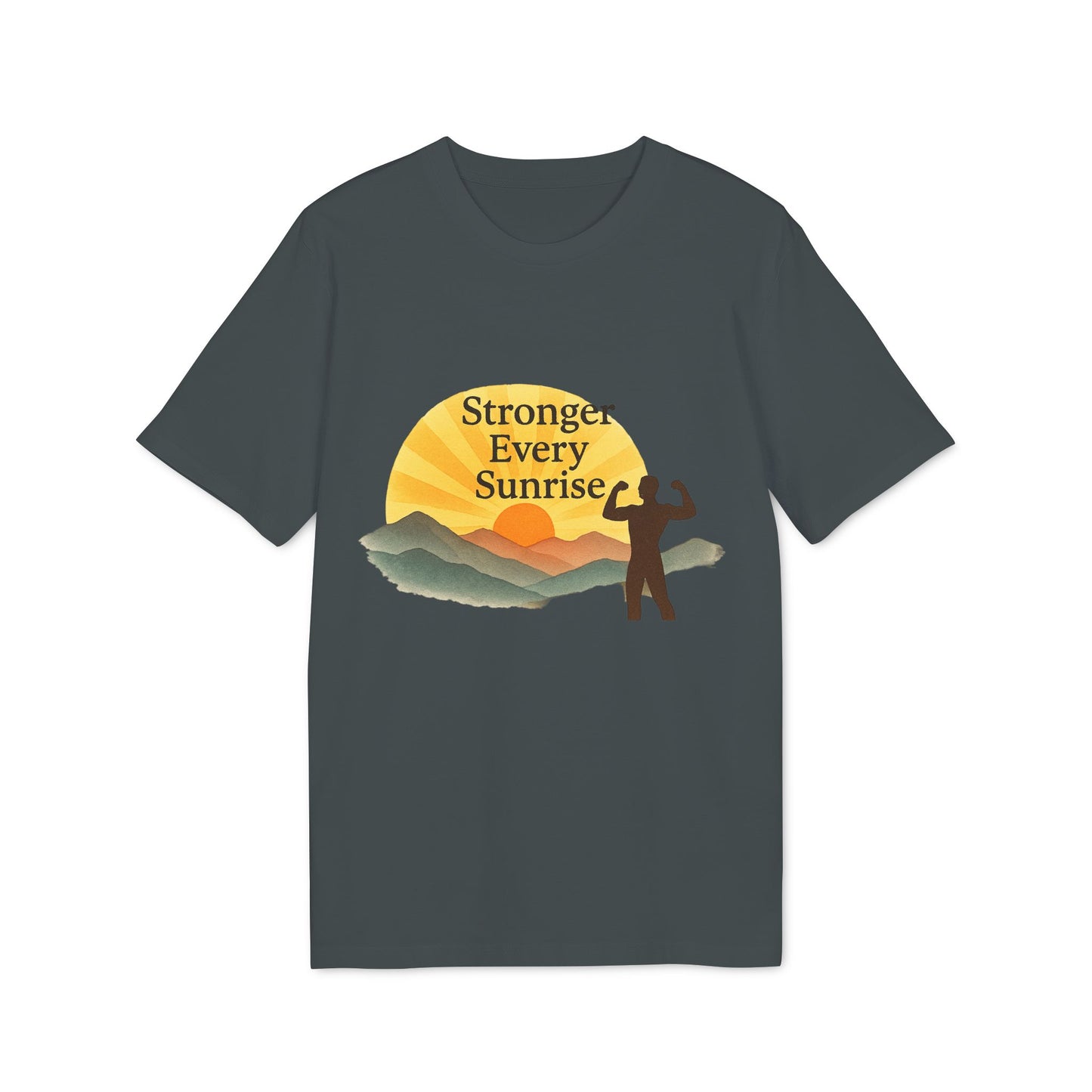 Stronger Every Sunrise Unisex T-Shirt