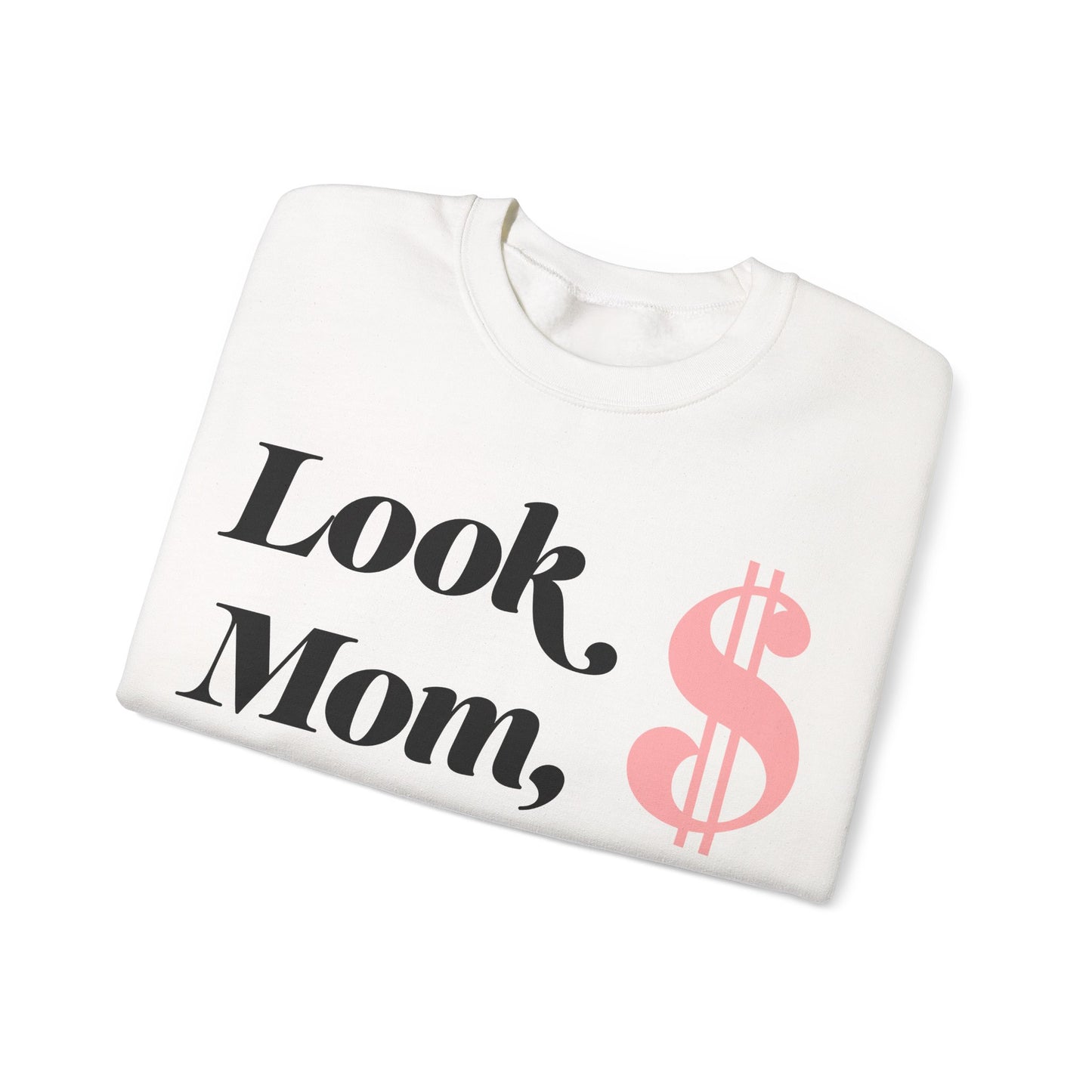 Crewneck Sweatshirt , Look Mom, I Made it