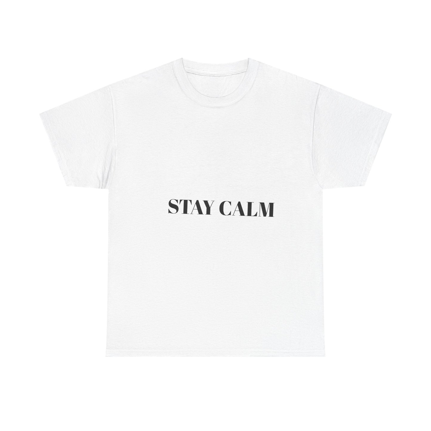 Stay Calm T shirt