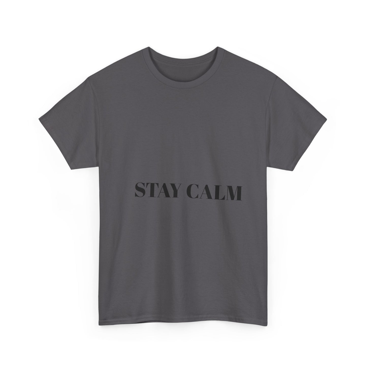 Stay Calm T shirt
