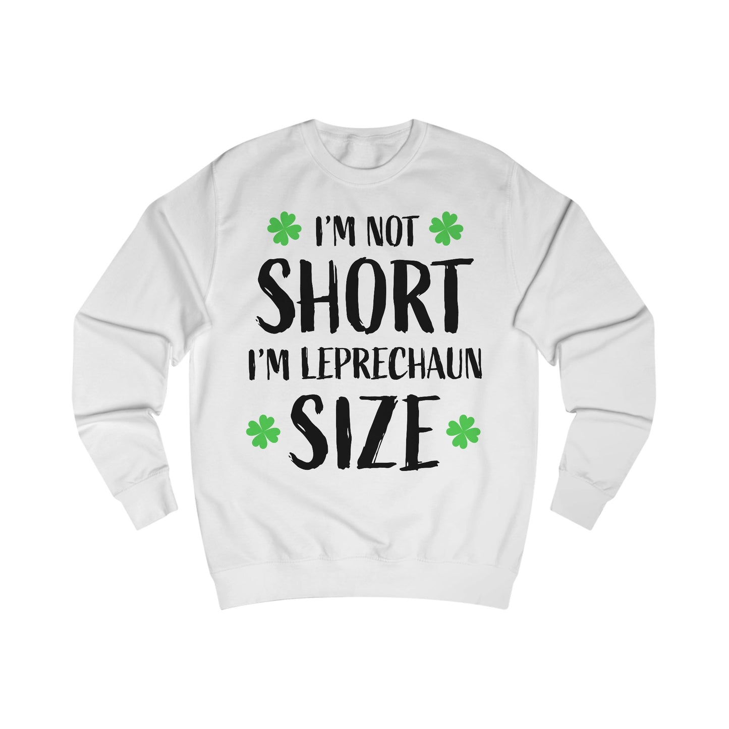 Leprechaun Size Unisex Sweatshirt