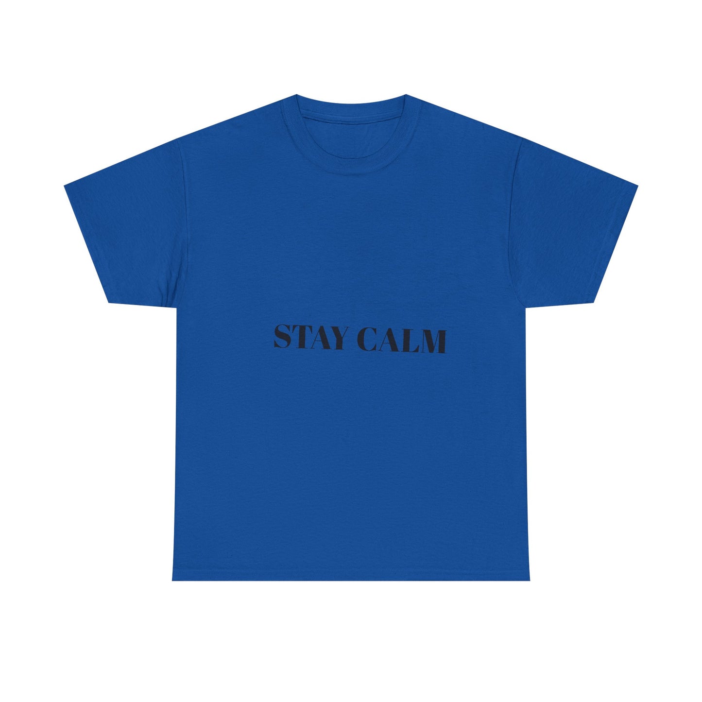 Stay Calm T shirt
