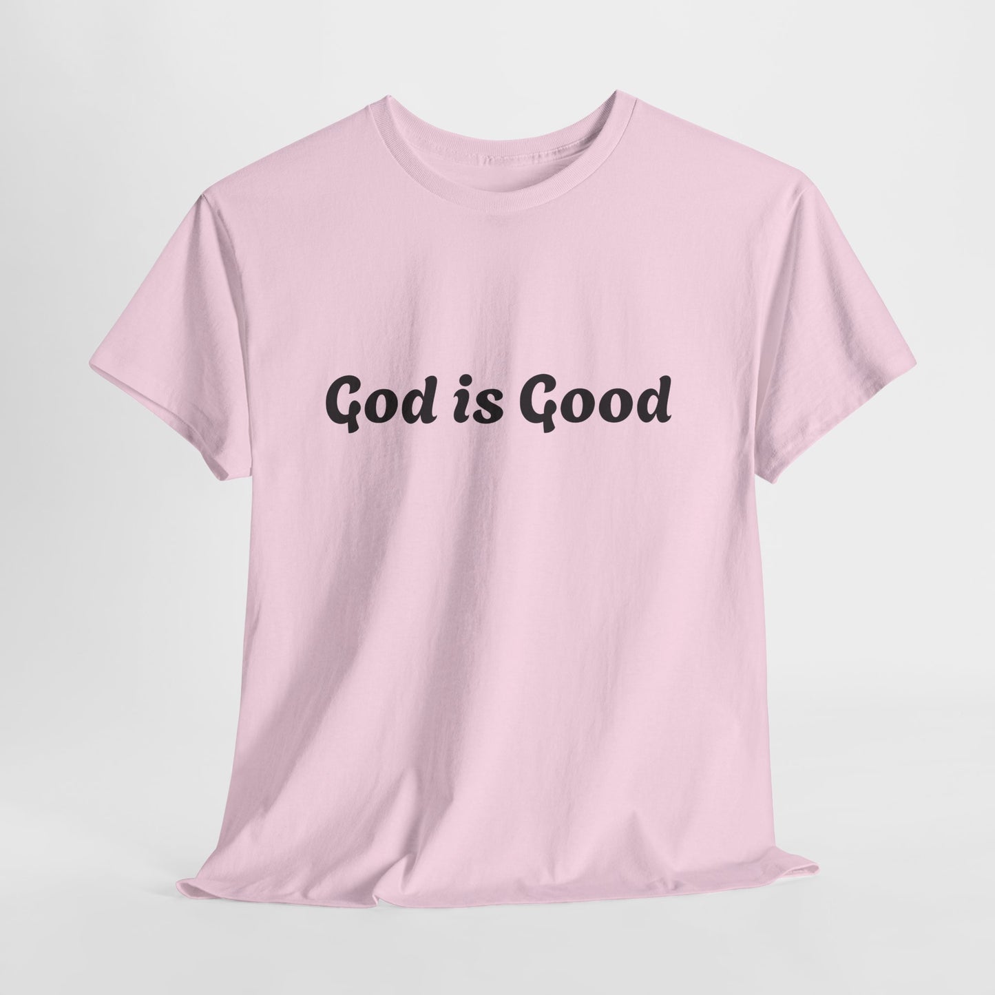 God is Good Unisex T-Shirt