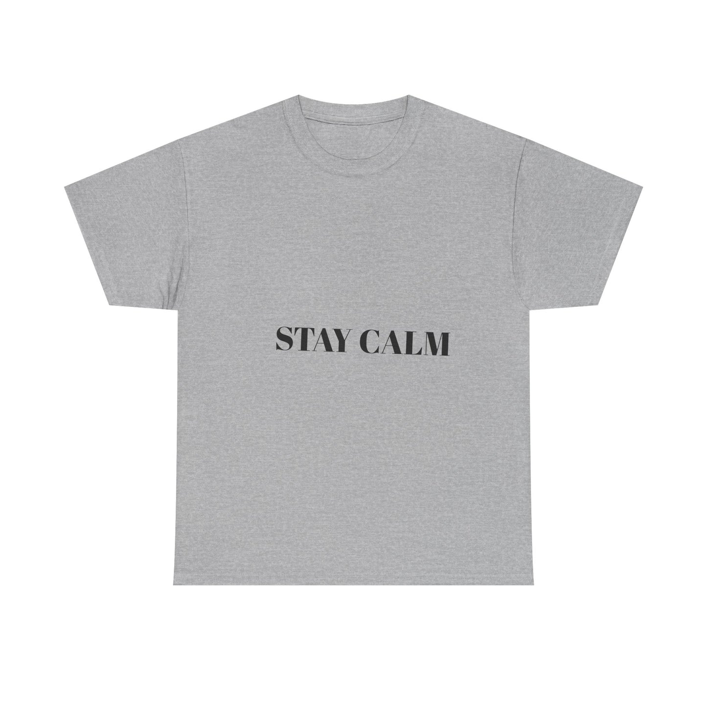 Stay Calm T shirt