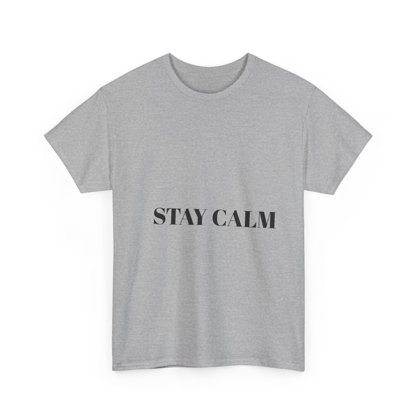 Stay Calm T shirt