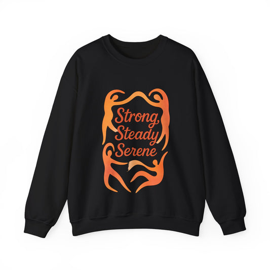 Strong Steady Serene Crewneck Sweatshirt