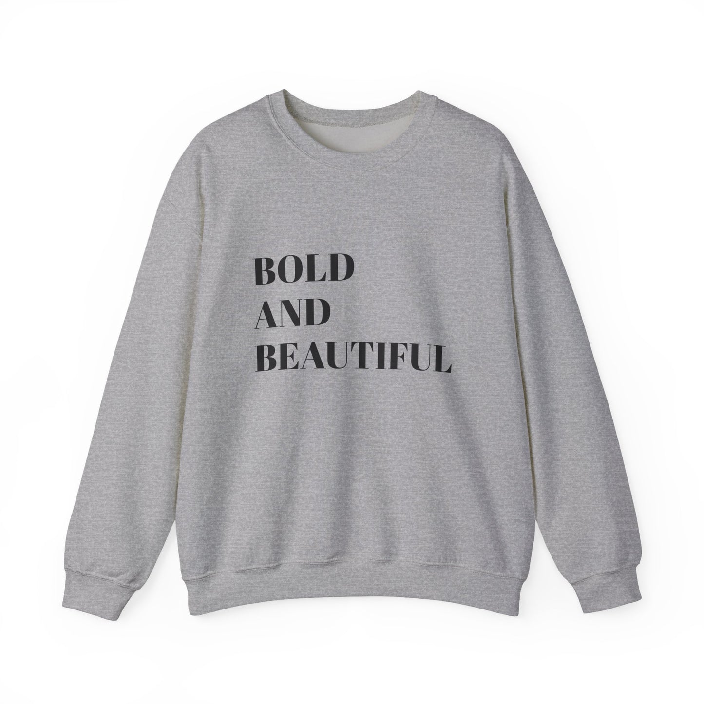 Bold and Beautiful Sweatshirt, Unisex Crewneck