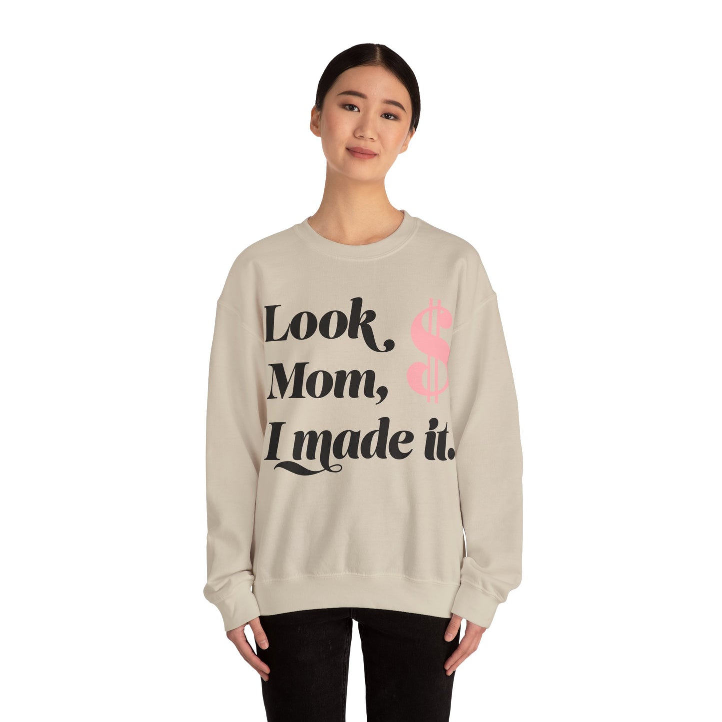 Crewneck Sweatshirt , Look Mom, I Made it