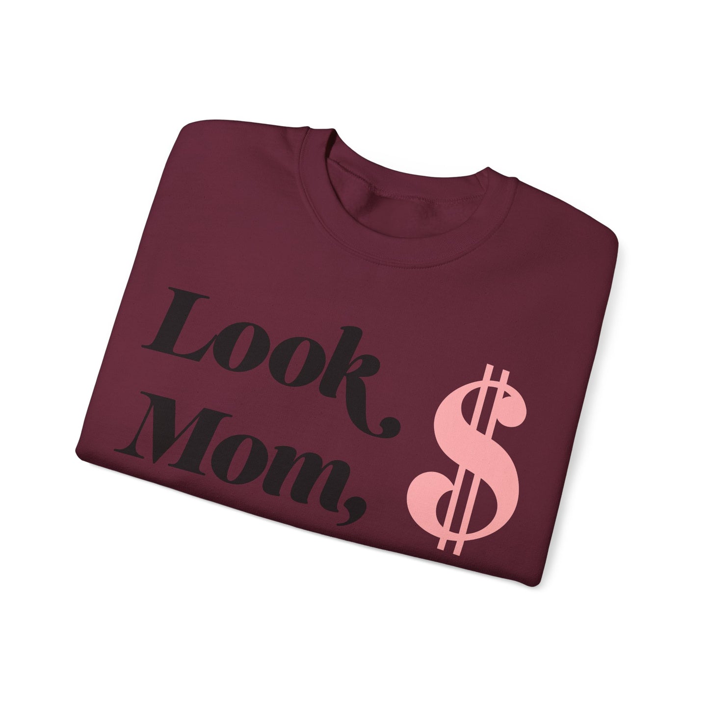 Crewneck Sweatshirt , Look Mom, I Made it