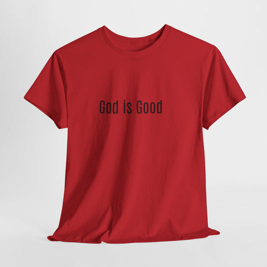 God is Good Unisex T-Shirtl
