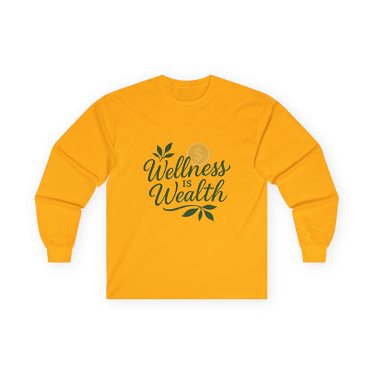 Wellness is Wealth Long Sleeve T-Shirt