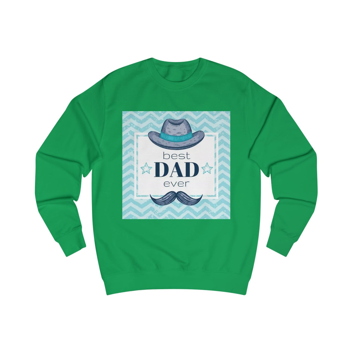 Best Dad Ever Unisex Sweatshirt - Perfect Gift for Father's Day