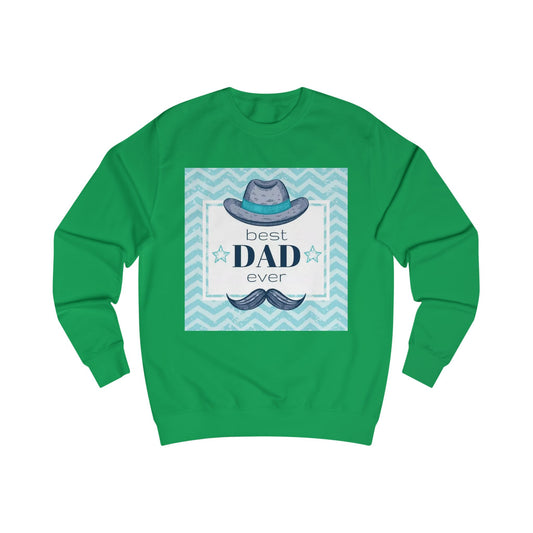 Best Dad Ever Unisex Sweatshirt - Perfect Gift for Father's Day