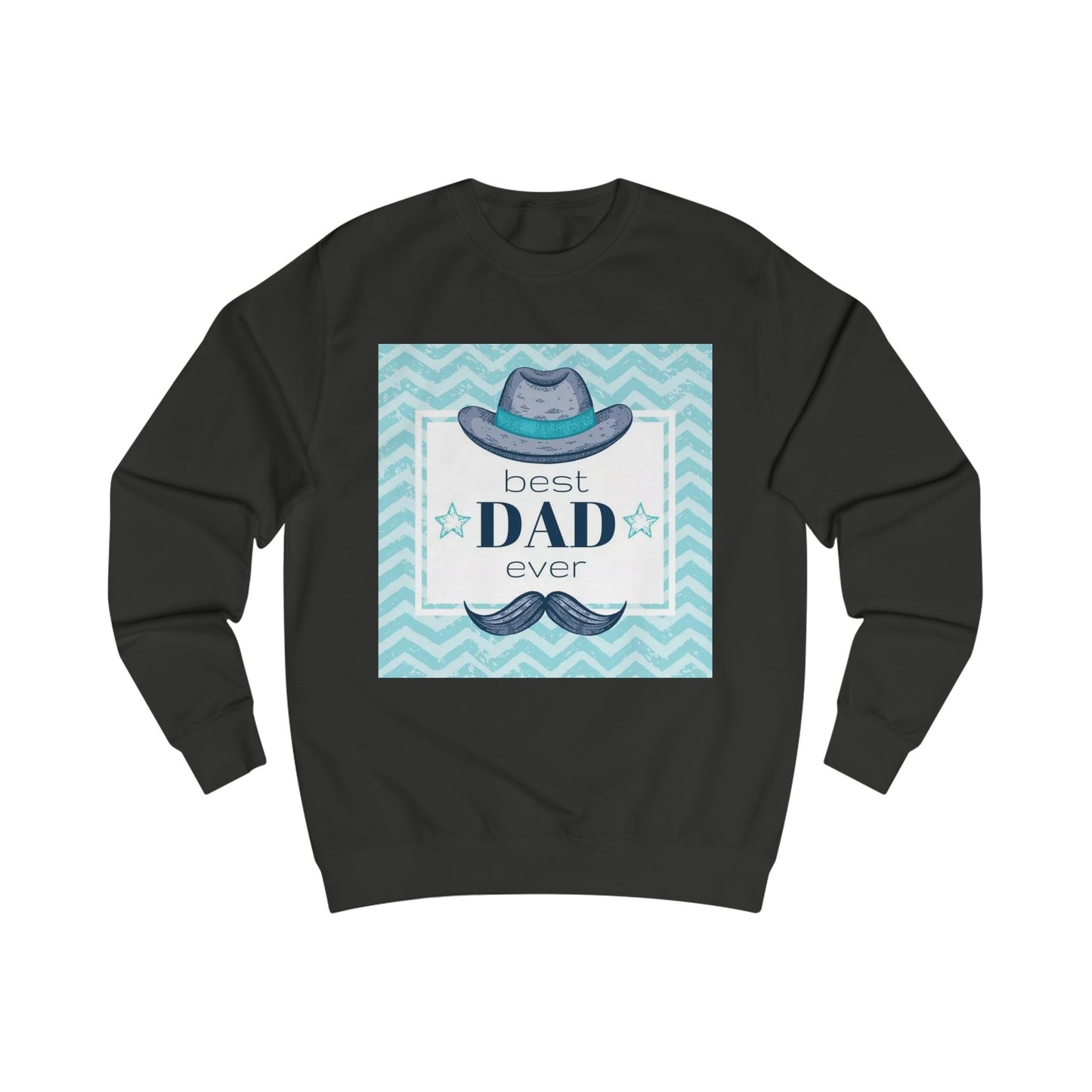 Best Dad Ever Unisex Sweatshirt - Perfect Gift for Father's Day