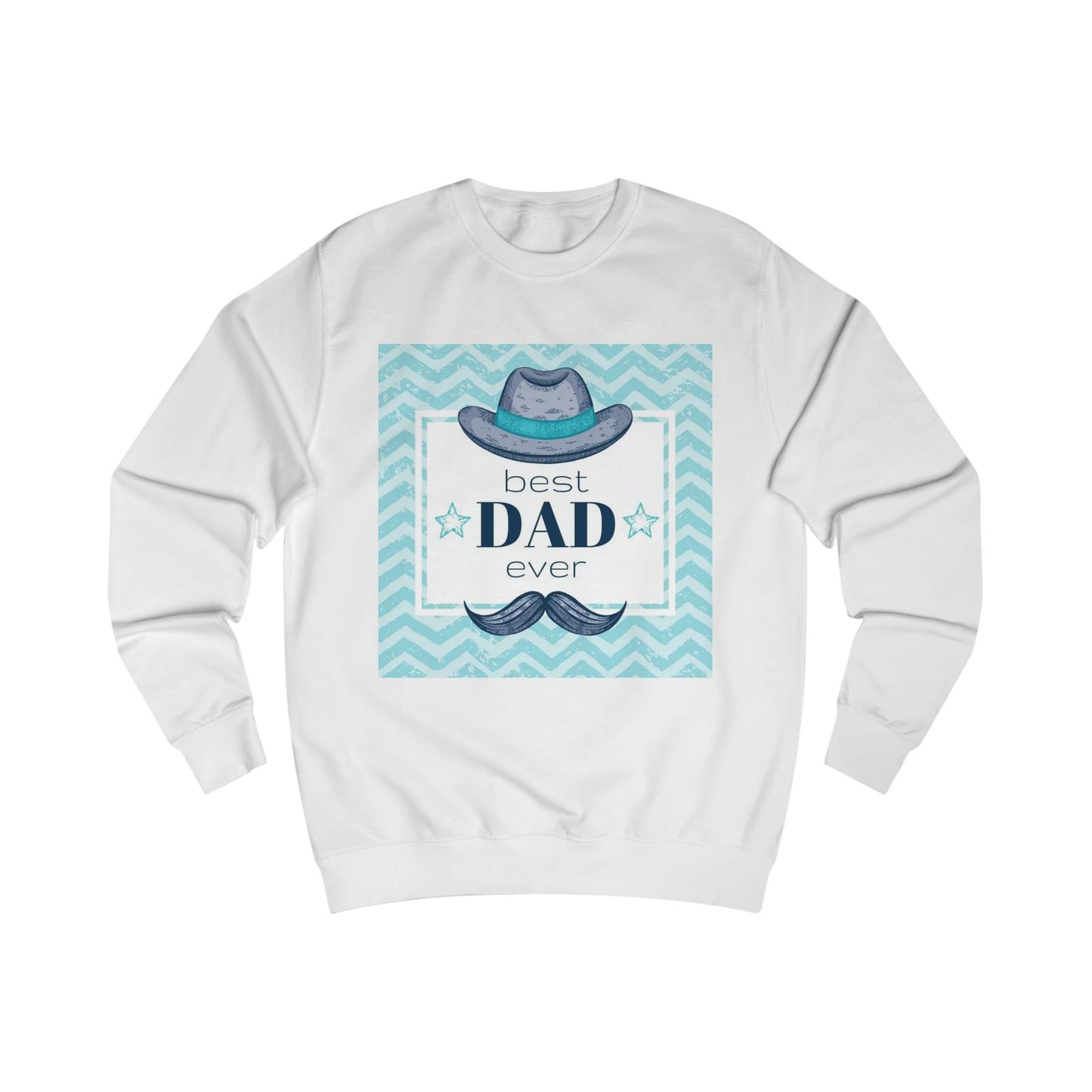 Best Dad Ever Unisex Sweatshirt - Perfect Gift for Father's Day