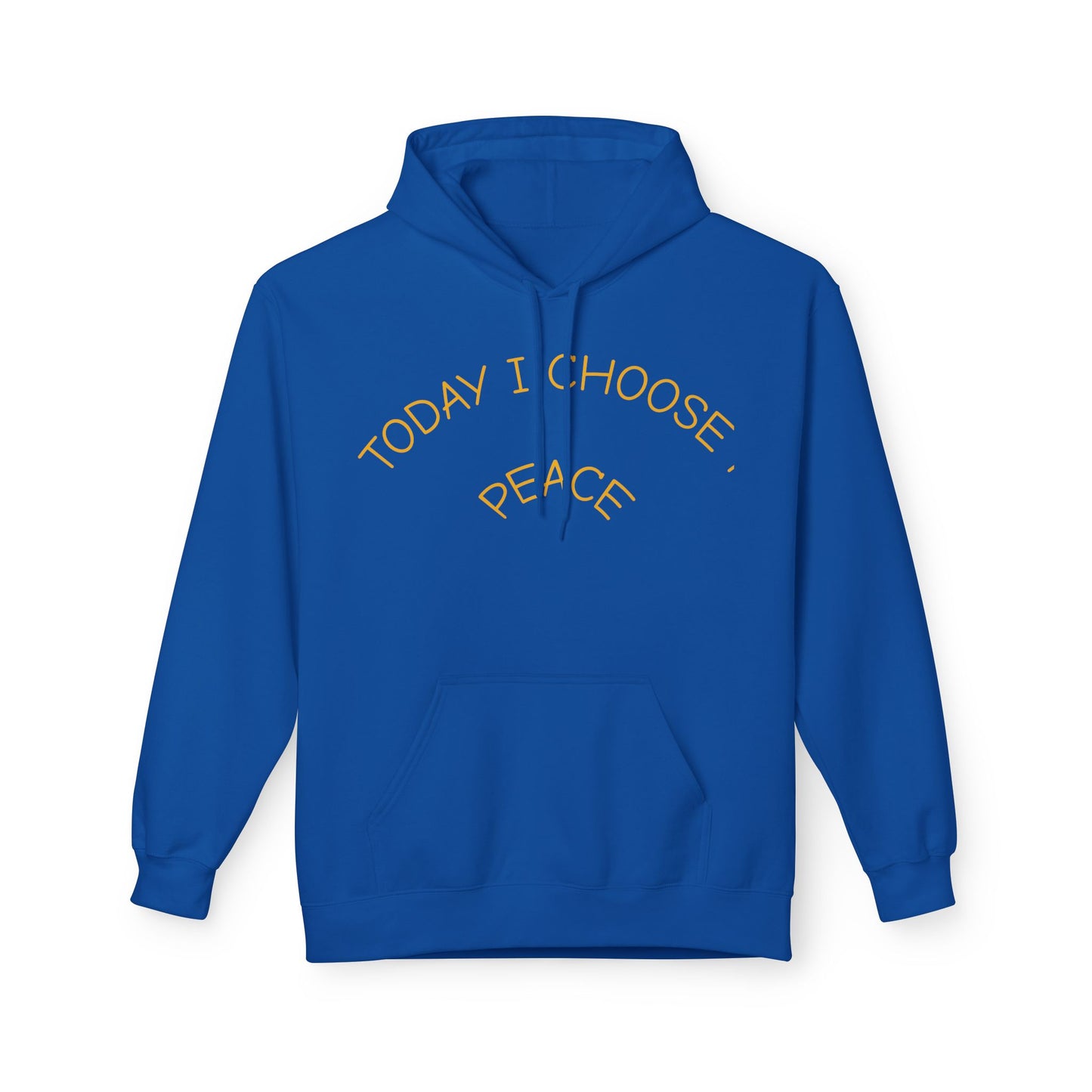Today I Choose Peace - Hoodie