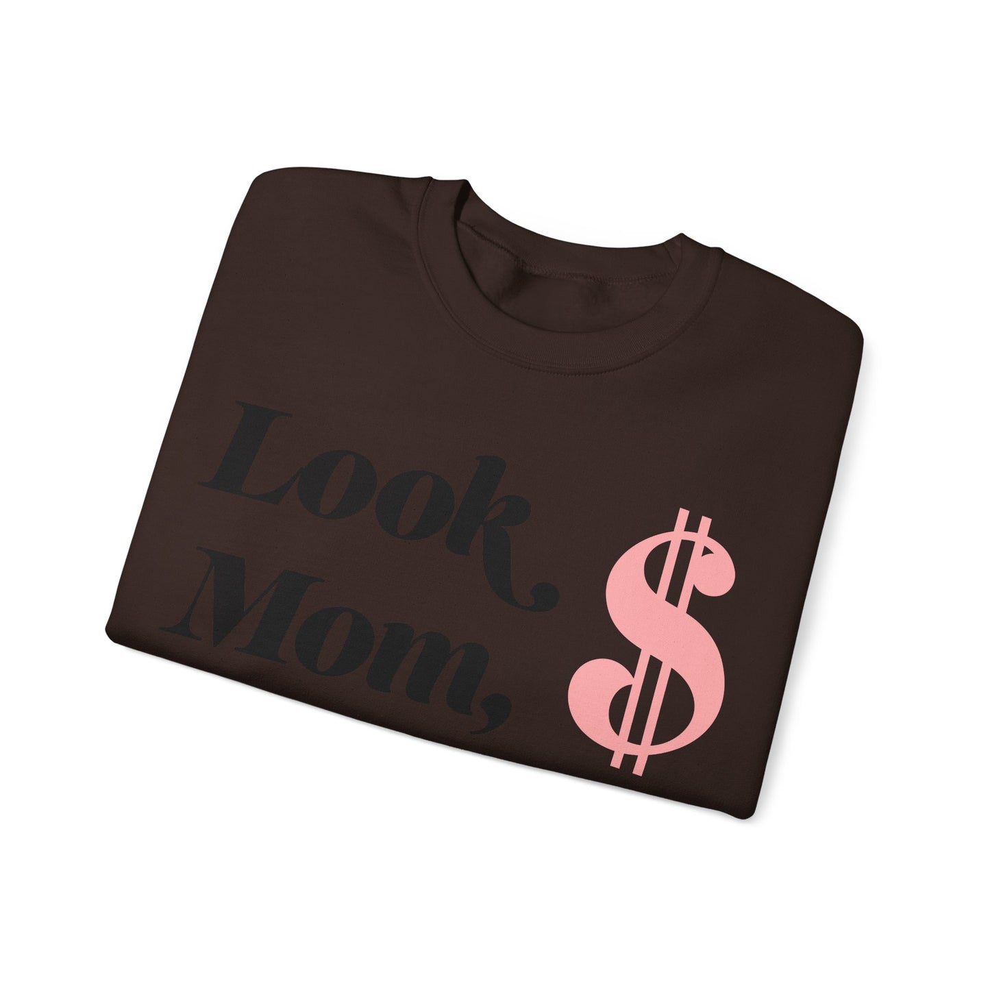 Crewneck Sweatshirt , Look Mom, I Made it