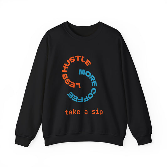 Less Hustle Crewneck Sweatshirt