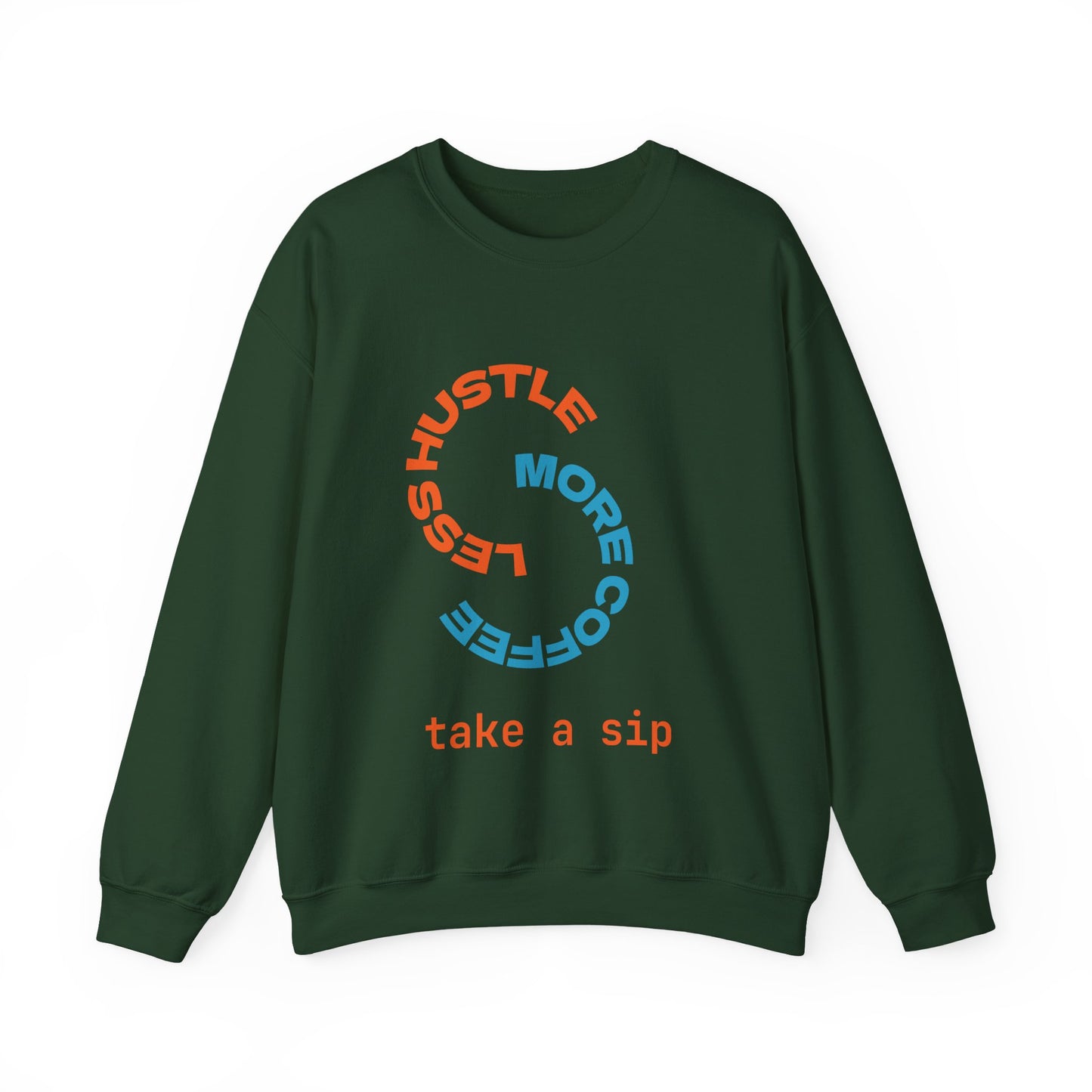 Less Hustle Crewneck Sweatshirt