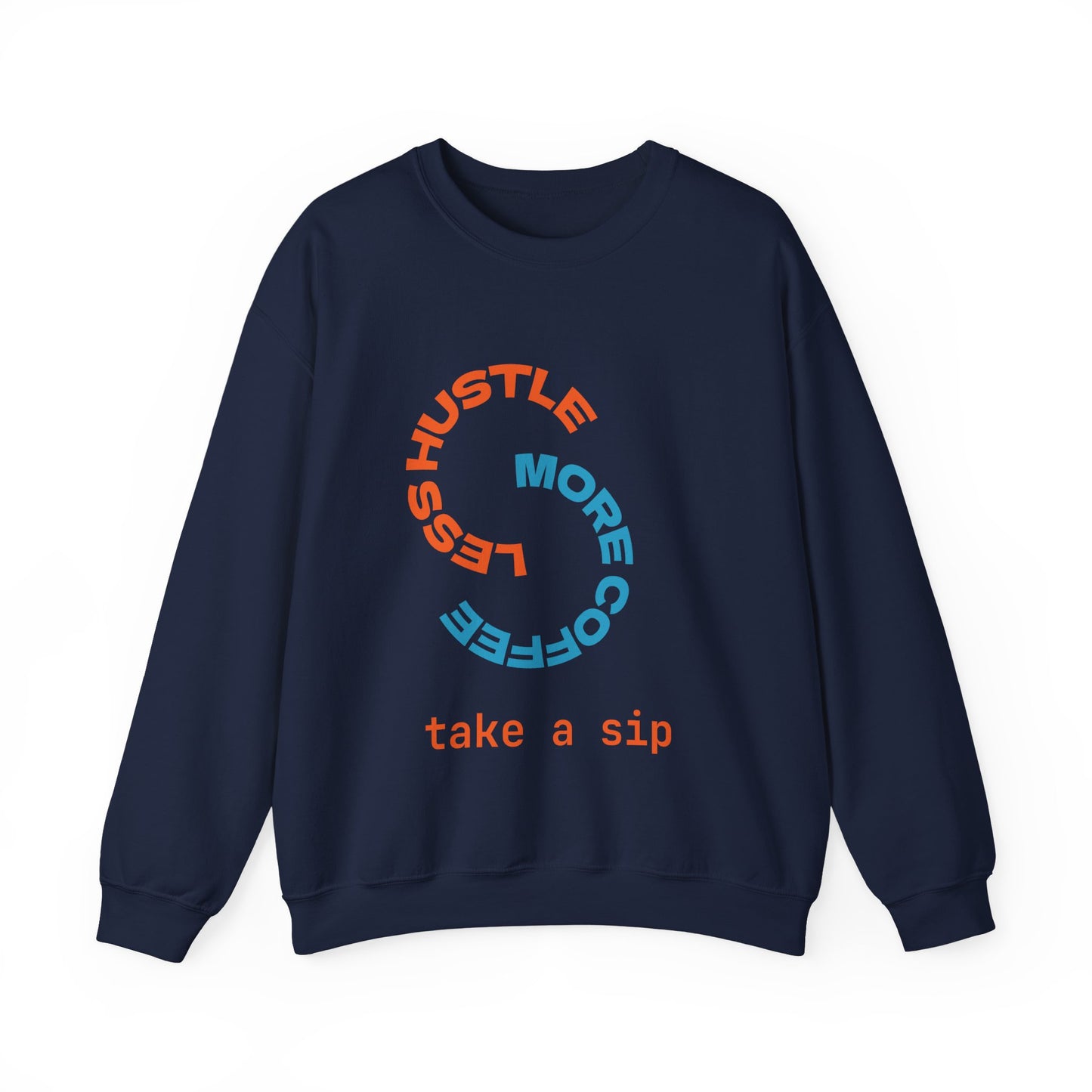 Less Hustle Crewneck Sweatshirt