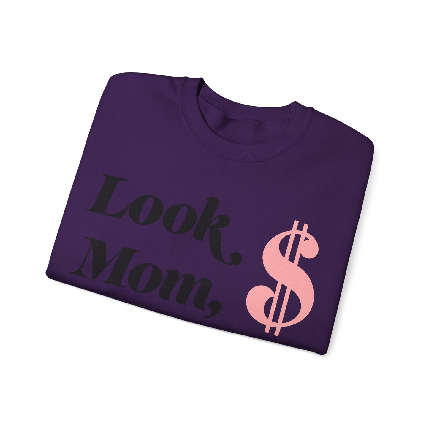 Crewneck Sweatshirt , Look Mom, I Made it