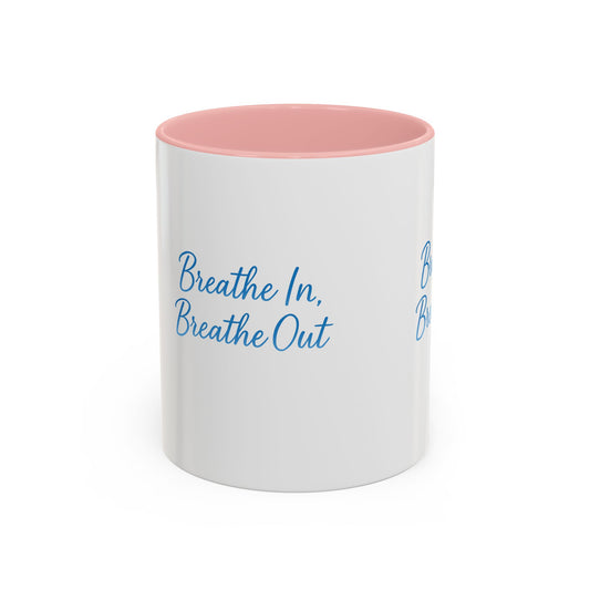 Breathe In Breath out Coffee Mug