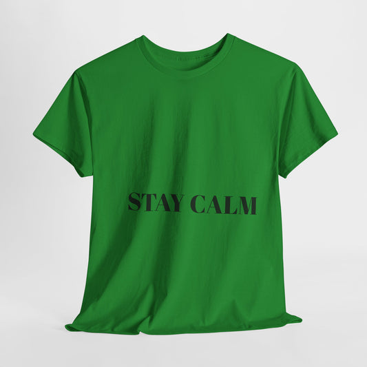 Stay Calm T shirt