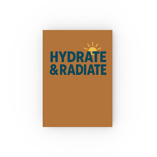 Hydrate & Radiate Hard Backed Journal | Motivational Notebook for Daily Reflection, Gift for Writers, Goal Setting, Self-Care, Study