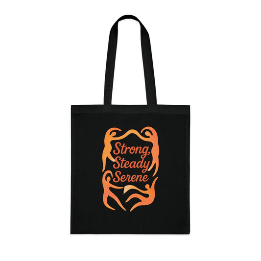 Strong Steady Serene Cotton Tote Bag