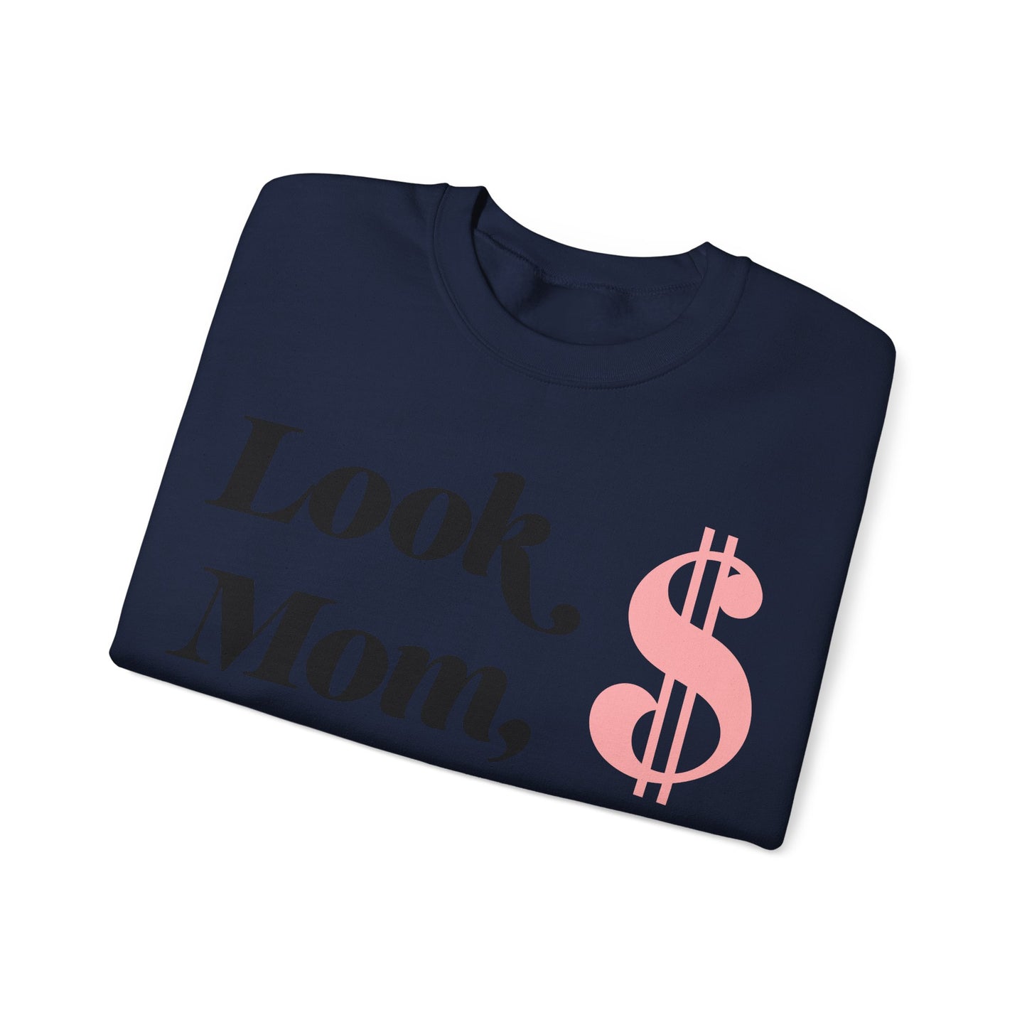 Crewneck Sweatshirt , Look Mom, I Made it