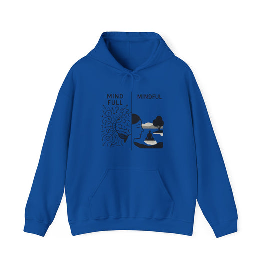 Mind Full , Mindful Unisex Hooded Sweatshirt