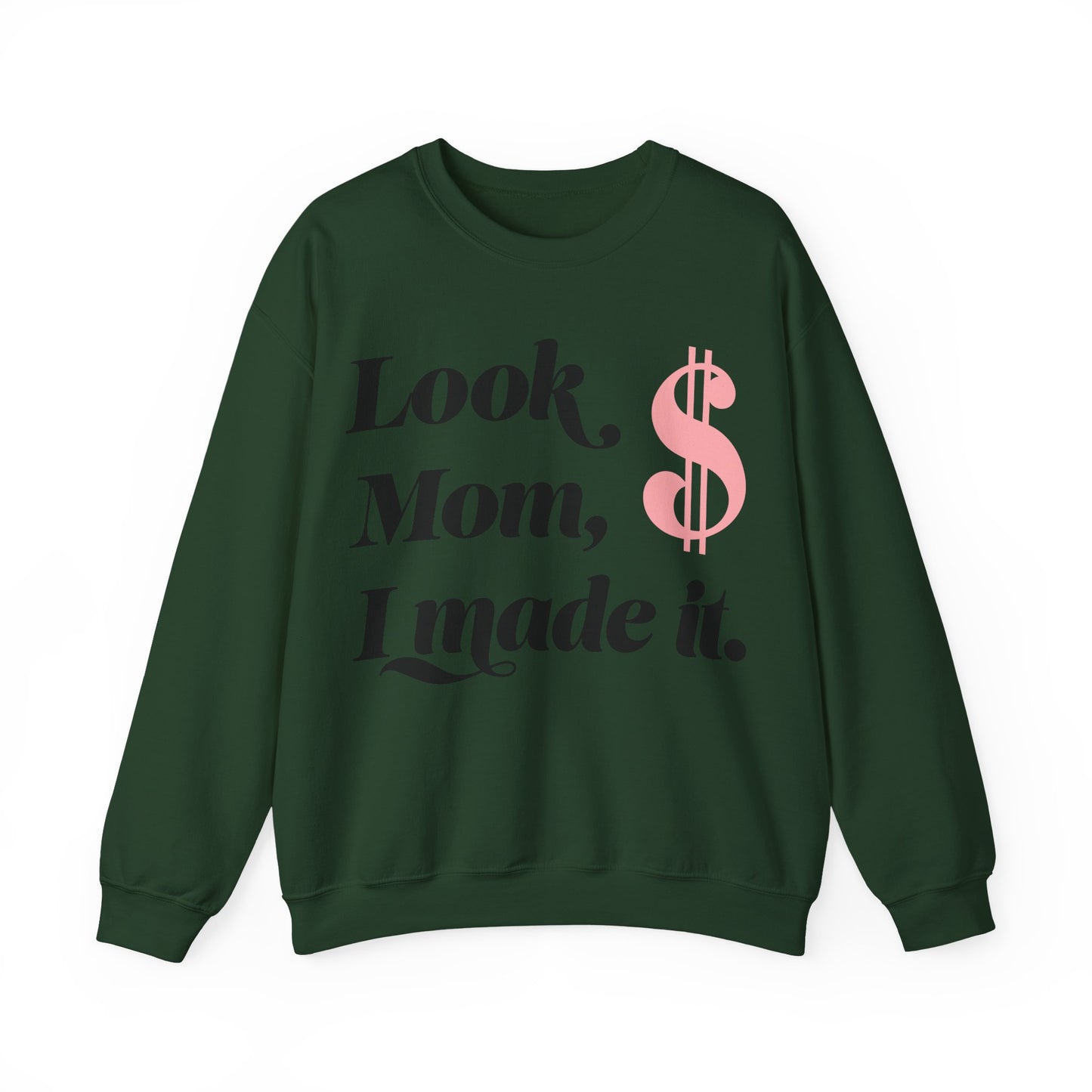 Crewneck Sweatshirt , Look Mom, I Made it