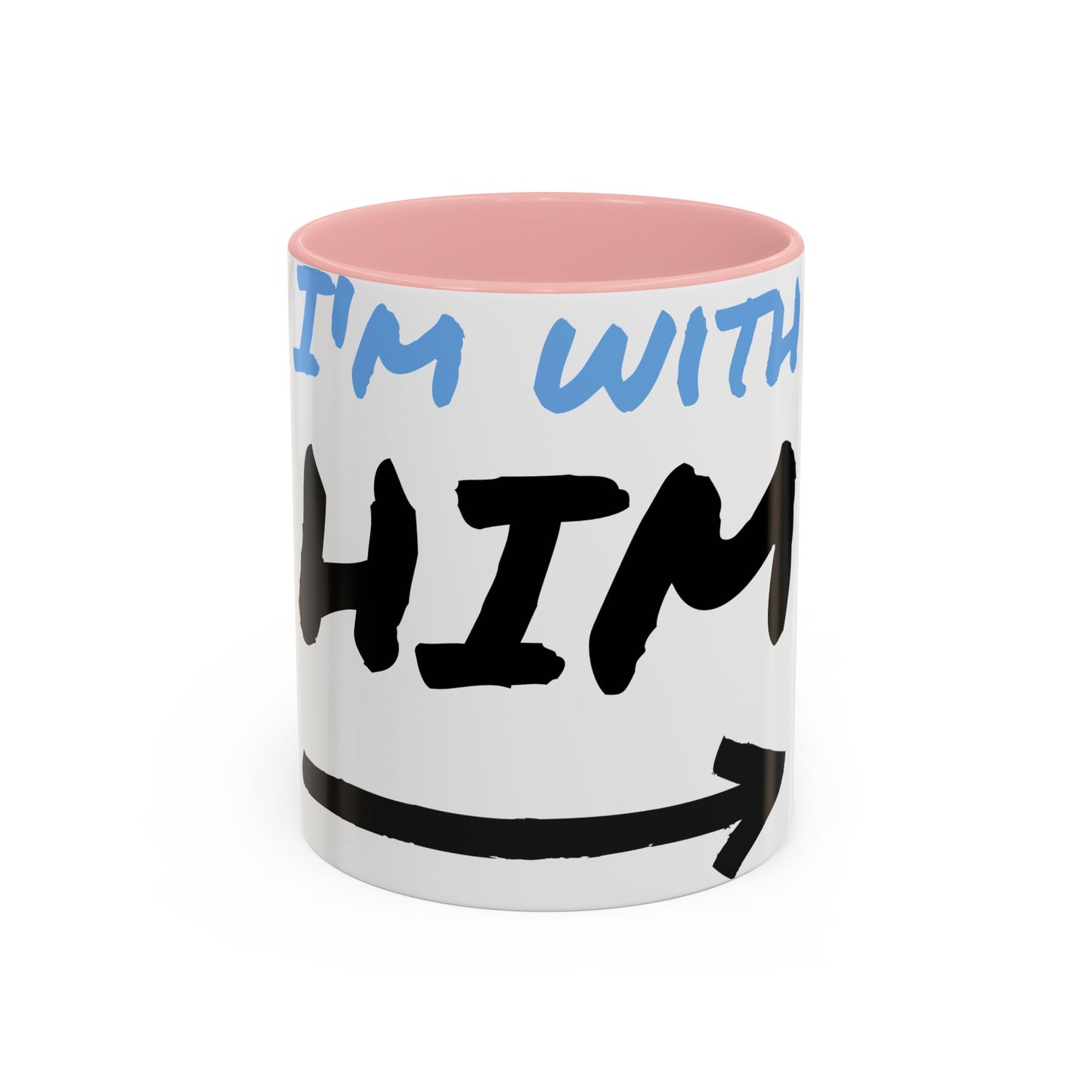 I'm With Him Accent Coffee Mug