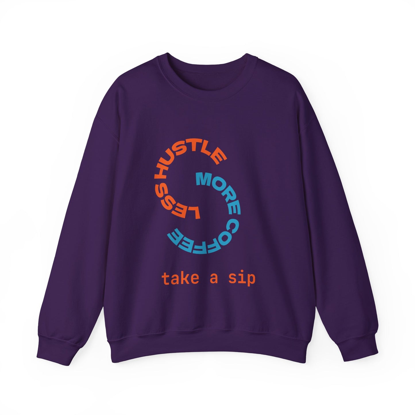 Less Hustle Crewneck Sweatshirt