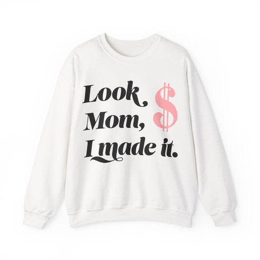 Crewneck Sweatshirt , Look Mom, I Made it