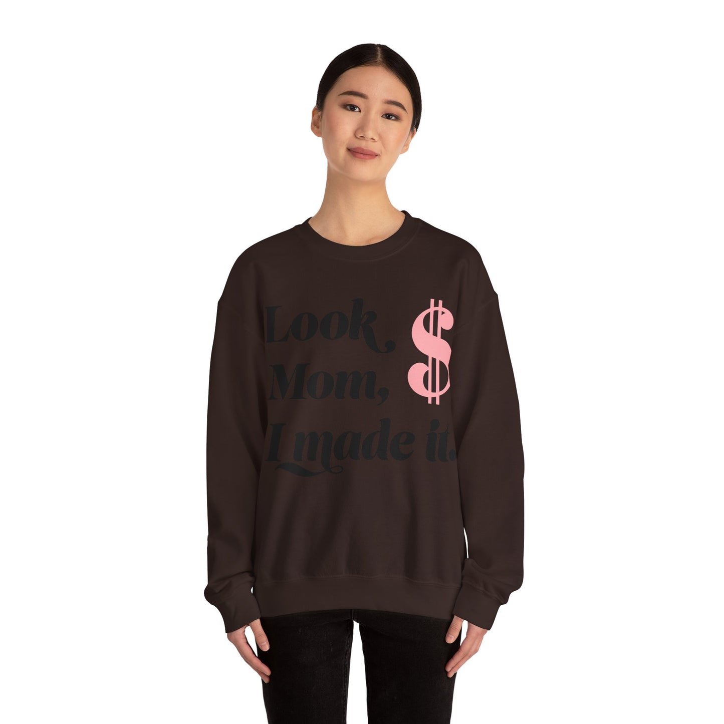 Crewneck Sweatshirt , Look Mom, I Made it