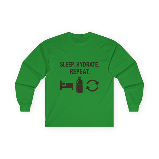 Sleep Hydrate Repeat Long Sleeve T-Shirt Unisex