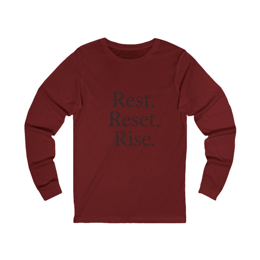 Unisex Long Sleeve  Rest. Reset. Rise