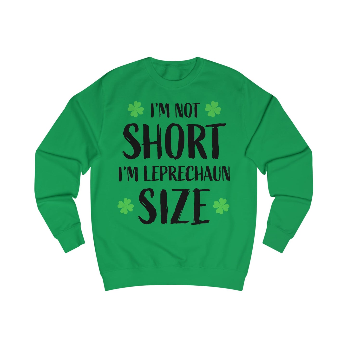 Leprechaun Size Unisex Sweatshirt