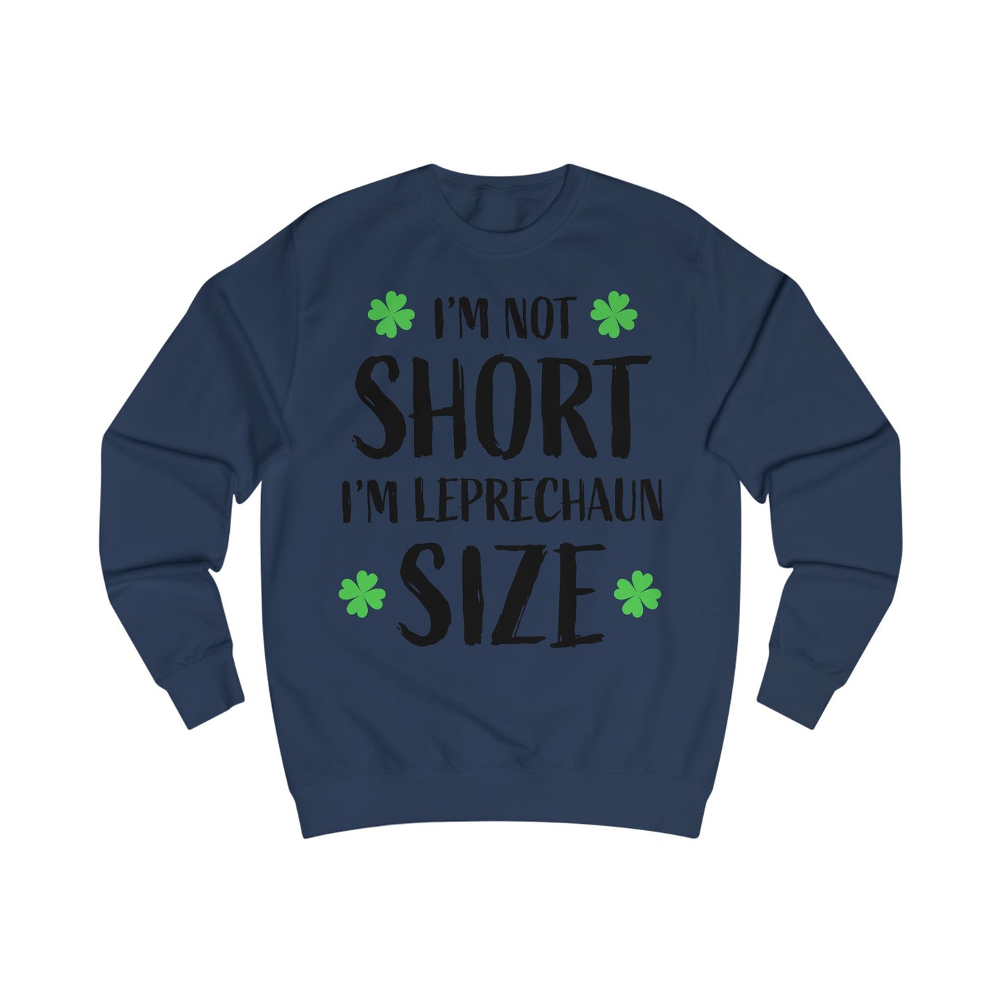 Leprechaun Size Unisex Sweatshirt