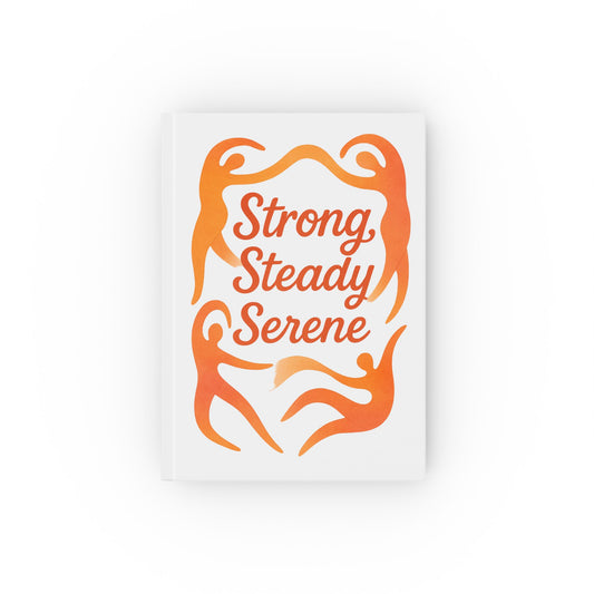Strong, Steady, Serene Journal