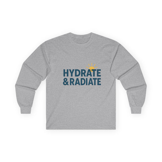 Hydrate & Radiate  Long Sleeve T-Shirt