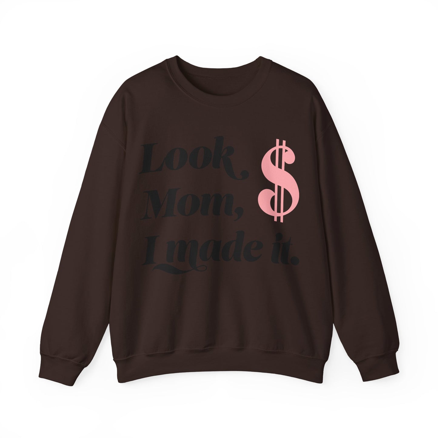 Crewneck Sweatshirt , Look Mom, I Made it